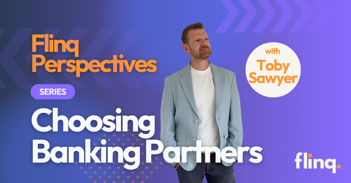 What to look for in Banking Partners